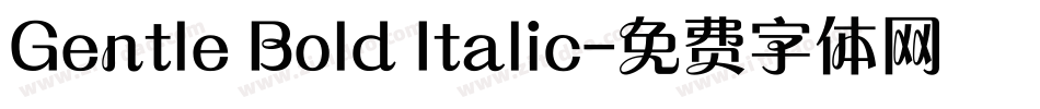 Gentle Bold Italic字体转换
